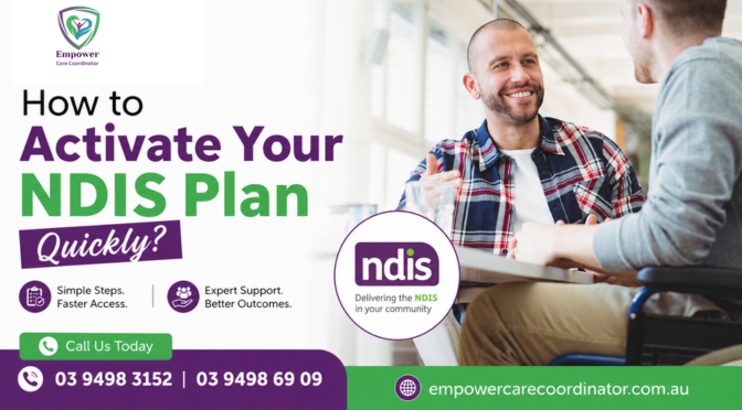 How to Activate Your NDIS Plan Quickly?