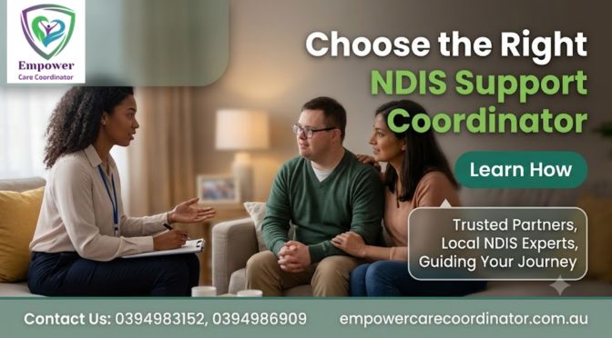 How to Choose the Right NDIS Support Coordinator: A Complete Guidance for Australian Person